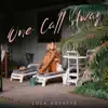 ONE CALL AWAY