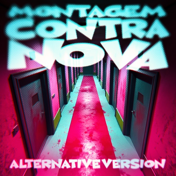 MONTAGEM CONTRA NOVA (Alternative Version) - EP