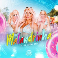 Malandrinha - Single - Trisha & Dany Bala