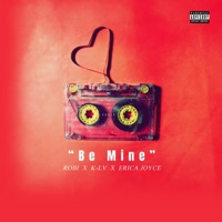 Be Mine (feat. K-Lv & Erica Joyce) - Single - Robi