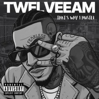 That's why I hustle - Single - TwelveeAM