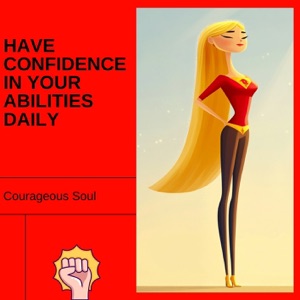 Have Confidence in Your Abilities Daily