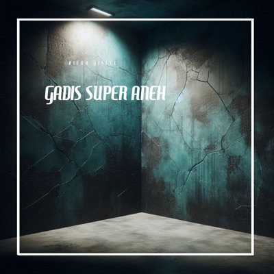 Song - GADIS SUPER ANEH - VIENA GISELL