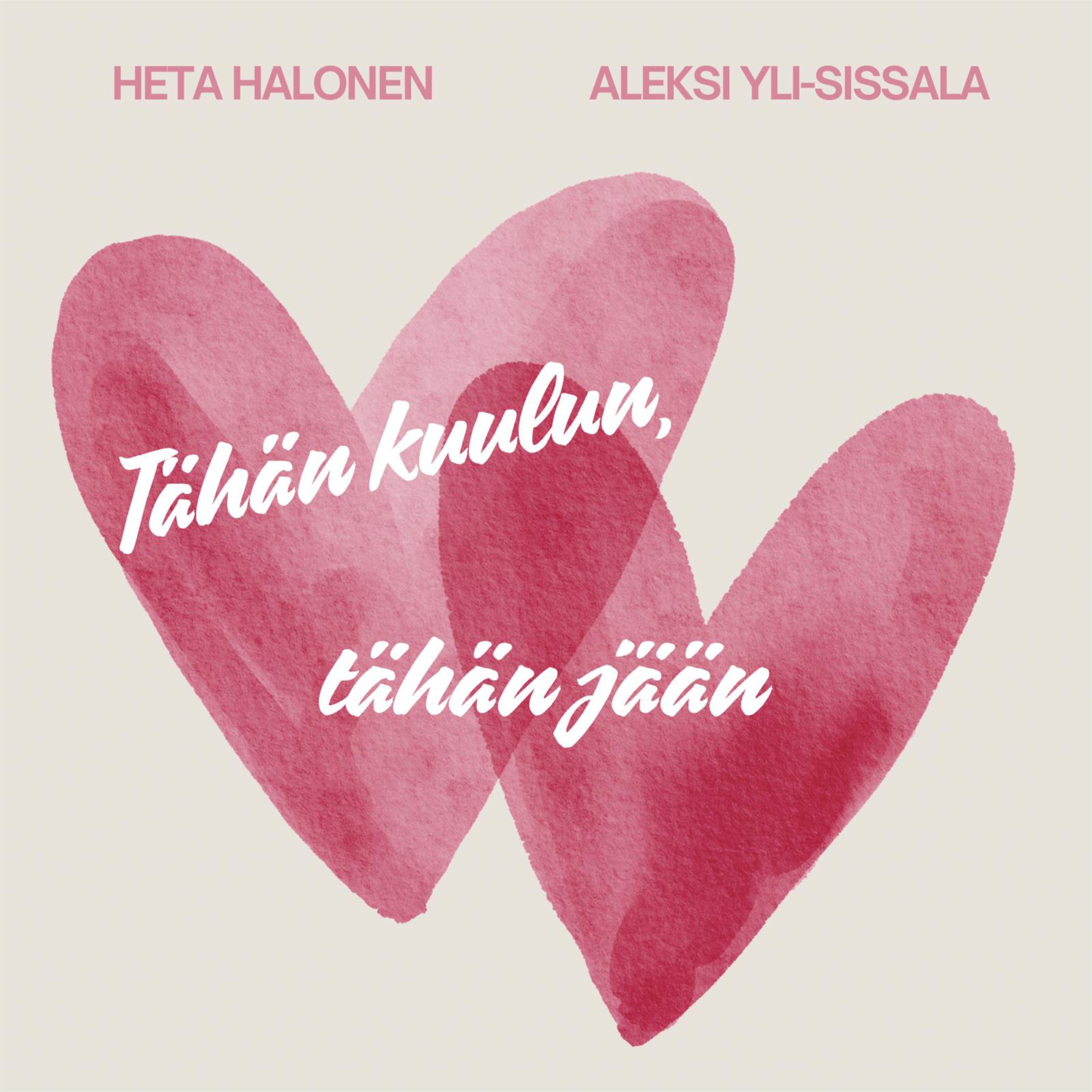 Tähän Kuulun Tähän Jään - Heta Halonen Ja Aleksi Yli Sissala