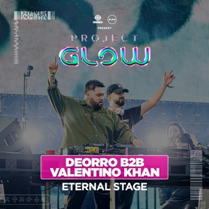 Deorro b2b Valentino Khan at Project Glow, 2024 (DJ Mix)