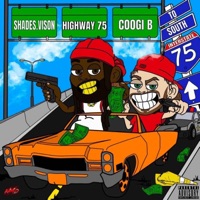 Highway 75 - Shades.Vision & Coogi B