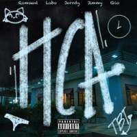 HCA (feat. IamJimmy & Jorrdy) - Single - RomSent, Gio & LOBO