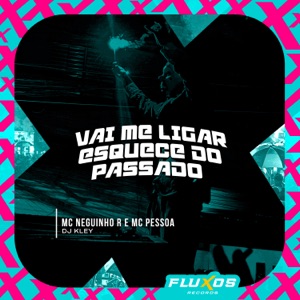 Vai Me Ligar (Esquece do Passado)