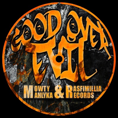 Good Over Evil (feat. Mowty Mahlyka) - Single