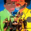 LOVE AND HAPPINESS
