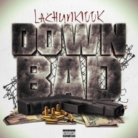 Down Bad - Single - LaChunk100k