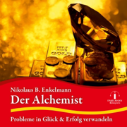 Der Alchemist: Probleme in Glück und Erfolg verwandeln