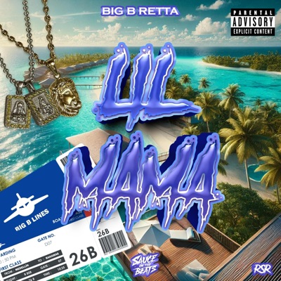 LIL MAMA (feat. Big B Retta) - Single