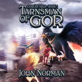 Tarnsman of Gor: Gorean Saga, Book 1 (Unabridged)