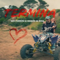 NO C TERMINA - Single - Nati Ferrero & Joaquín Da Rosa