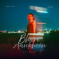 Bhari Aankhein (feat. Lakshmi) [Female Version] - Single - Anshu Gupta