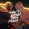 Can’t Lose This Fight
