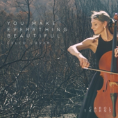 You Make Everything Beautiful (Cello Cover)