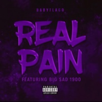 Real Pain (Remix) - Single - Baby Flaco & Big Sad 1900