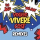 Voglio Vivere Così feat Don Cash Marmo Remixes Single