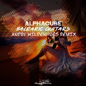 Balearic Guitars (André Wildenhues Remix) - Single