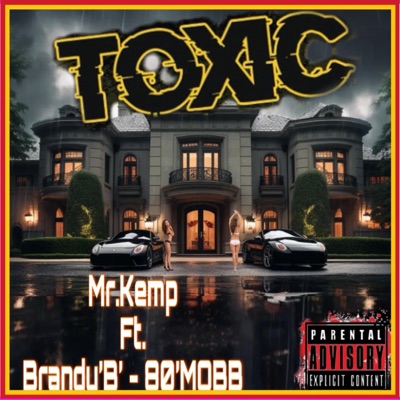 Toxic (feat. Brandy B - 80'MOBB) - Single