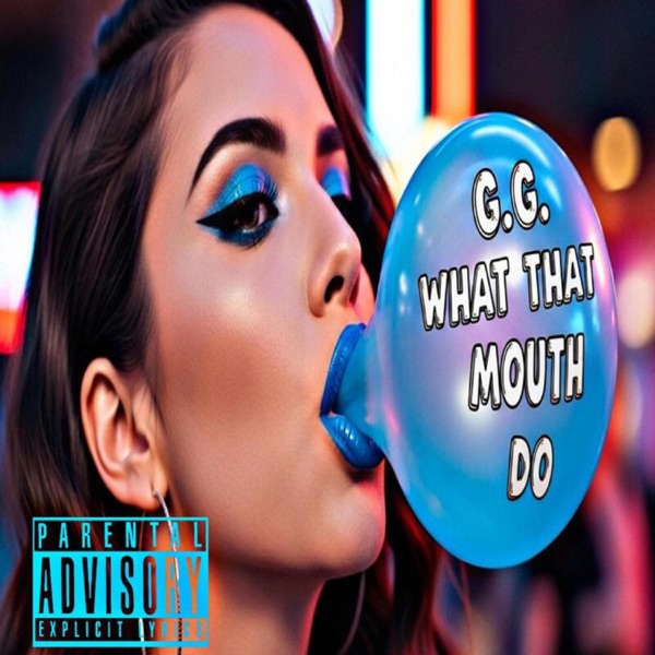 WHAT THAT MOUTH DO