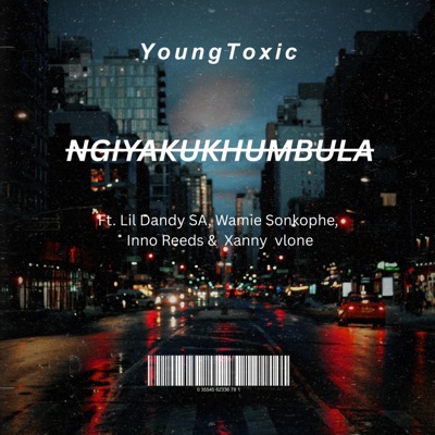 Ngiyakukhumbula (feat. Lil Dandy SA, Wamie Sonkophe, Inno Reeds & Xanny Vlone) - Single