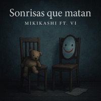 Sonrisas Que Matan (feat. VI) - Single - Mikikashi