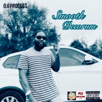 Smooth Decorum - O.G Proce$$