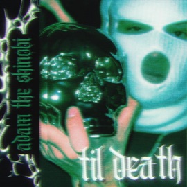 TIL DEATH Adam the Shinobi & samstonee
