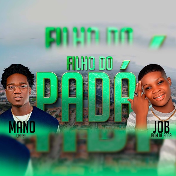 Filho do Padá (feat. JOb Bom de Boca)