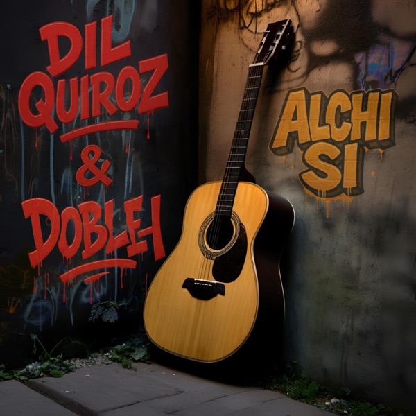 Alchi Si (feat. Dil Quiroz)