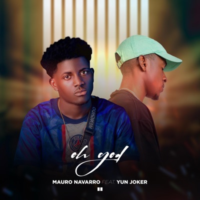 Oh God (feat. Mauro Navarro) - Single