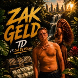 ZAK GELD (feat. LIA DEROUGE) - Single