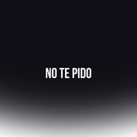No Te Pido - Single - Genio La Musa & Alex Rose