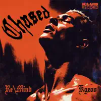 Chased — RE\MIND/Kgzoo