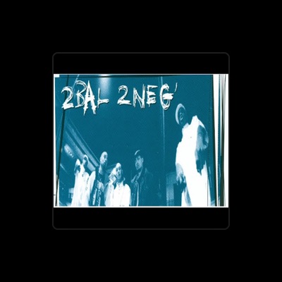 Listen to 2 Neg, watch music videos, read bio, see tour dates & more!