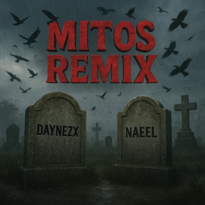 Mitos (feat. Daynezx & Naeel el del Sistema) - Single