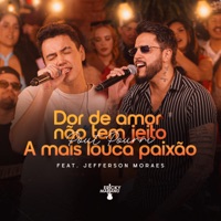 Dor de Amor Não Tem Jeito / A Mais Louca Paixão (Ao Vivo) - Single - Ericky Mariano & Jefferson Moraes