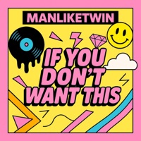 If You Don't Want This - Single