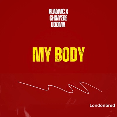 My Body (feat. Chinyere Udoma) - Single
