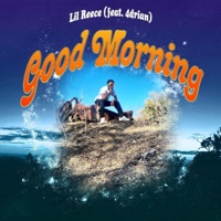 Good Morning (feat. 4DRIAN) - Single - Lil Reece