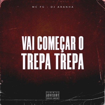 Vai Começar o Trepa Trepa - Single