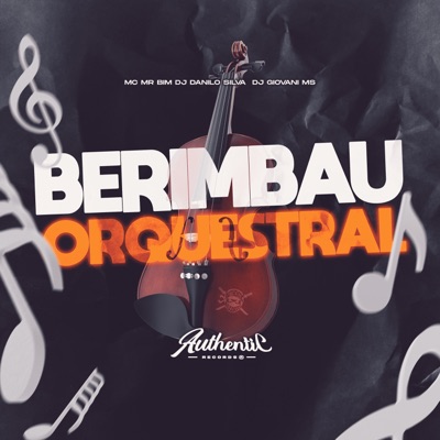 Berimbau Orquestral (feat. MC Mr Bim & DJ GIOVANI MS) - Single