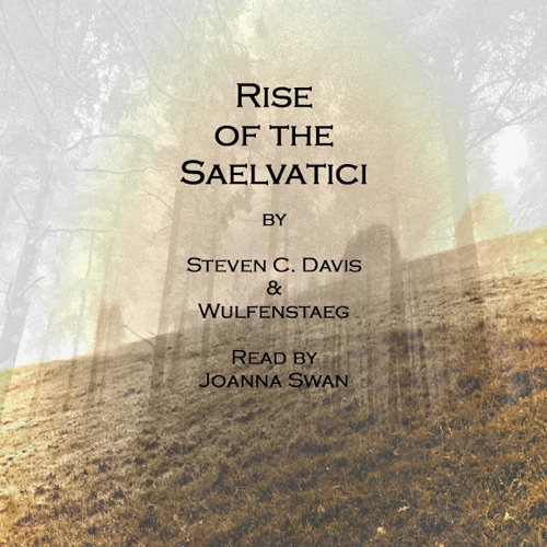 Rise of the Saelvatici (Unabridged) cover