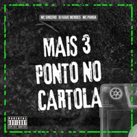MAIS 3 NO CARTOLA - Single - DJ Mendes & Mc Sincero