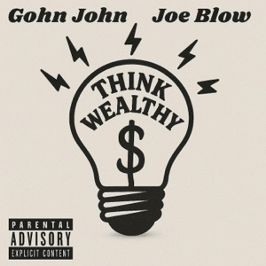 Think Wealthy (feat. Joe Blow)
