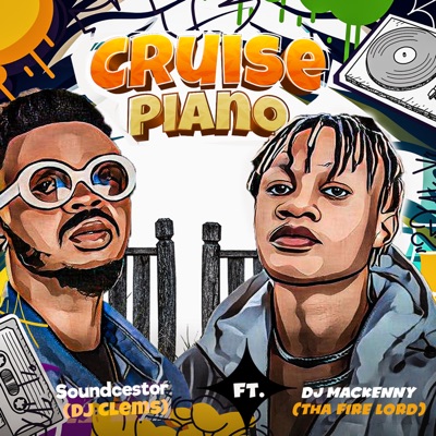 Cruisepiano (feat. Dj Mackenny (Tha Firelord)) - Single