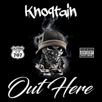 Out Here - Single - Knoqtain